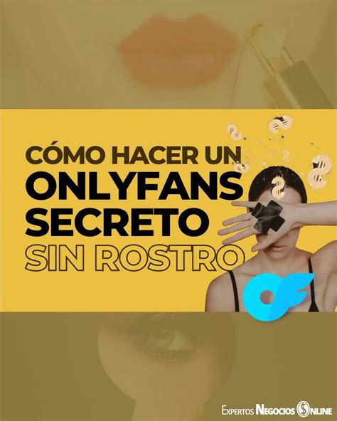 como hacer onlyfans sin mostrar la cara|Cómo hacer un ONLYFANS SECRETO sin mostrar tu。